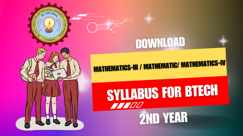 DOWNLOAD MATHMATICS-III/IV/V AKTU SYLLABUS BTECH 2ND YEAR