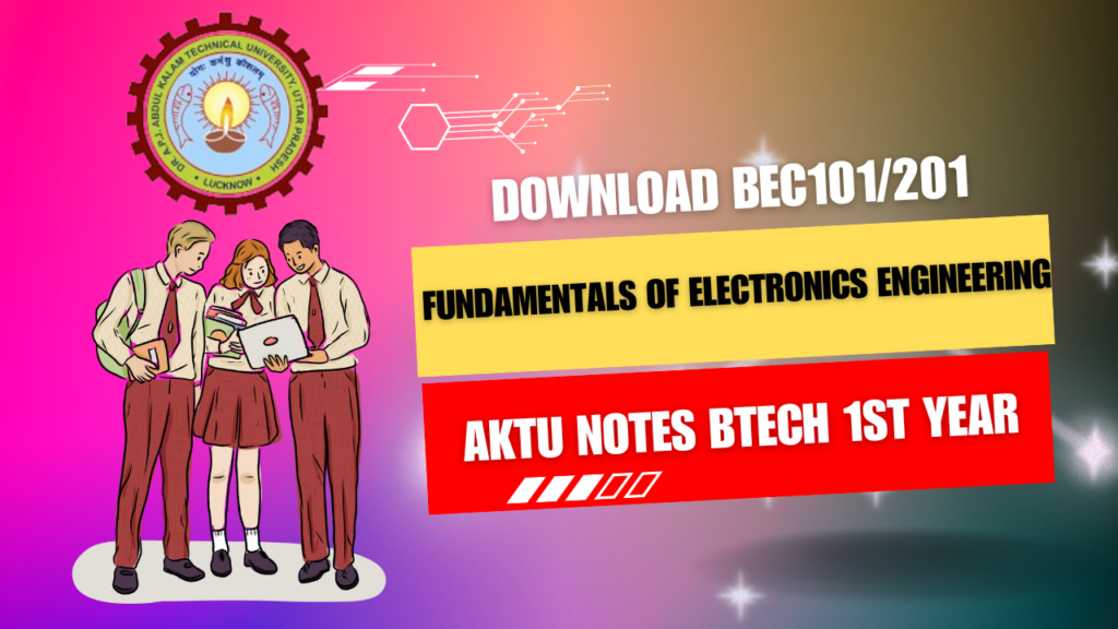 Download  Fundamentals of Electronics Engineering Aktu notes