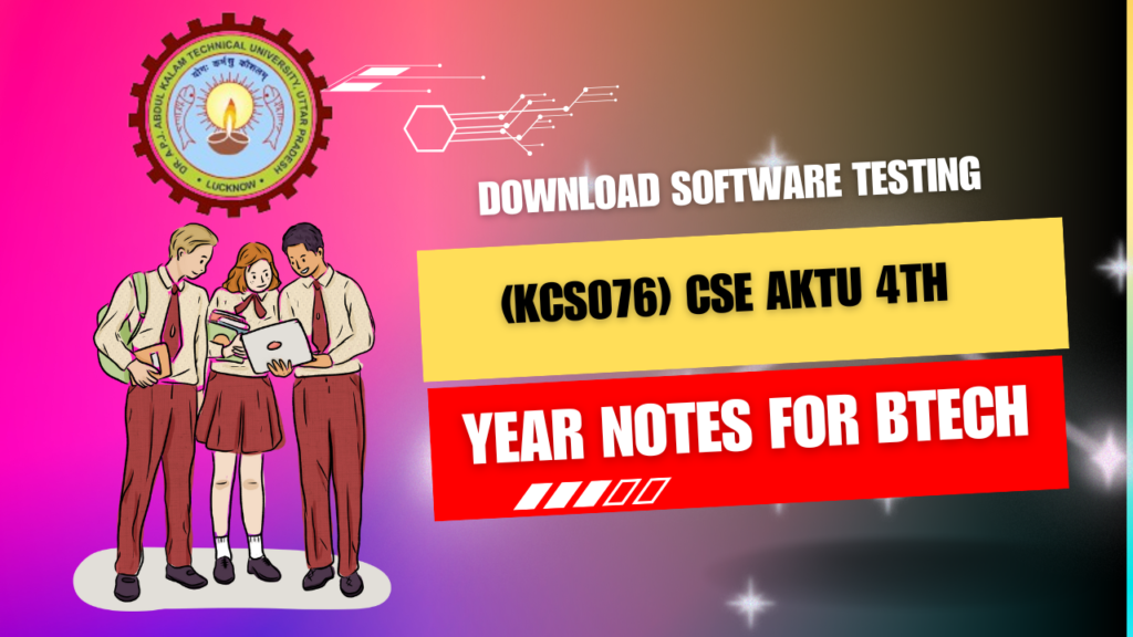 Download Software Testing Aktu Notes (KCS076)